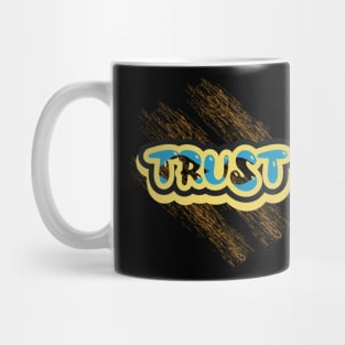 Trust Motivation Mug